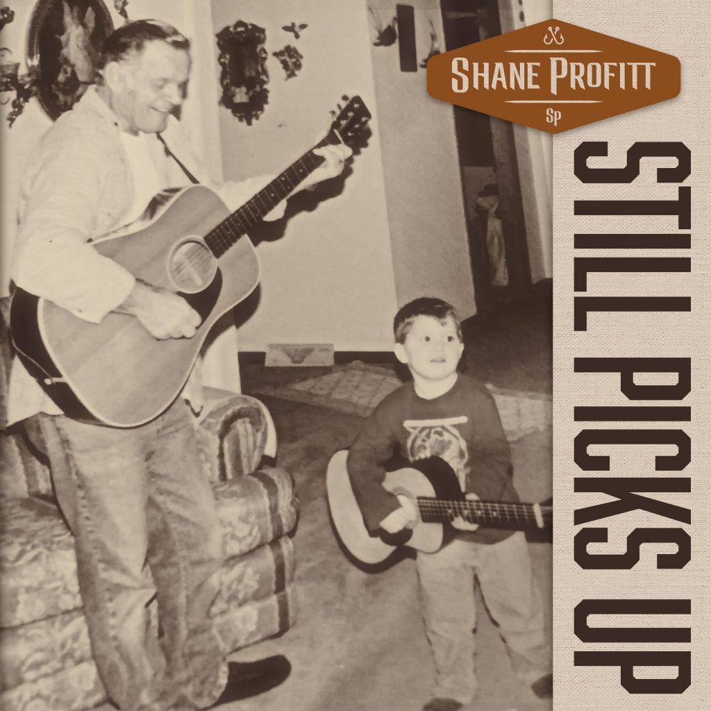 Shane Profitt "Still Picks Up"